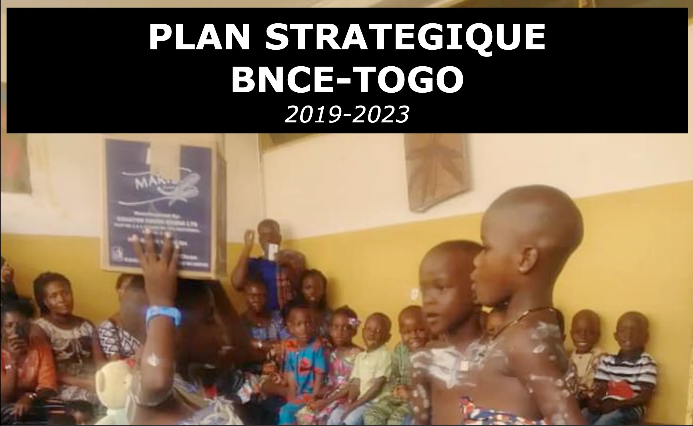 PLAN STRATEGIQUE DU BNCE-TOGO [2019-2023]